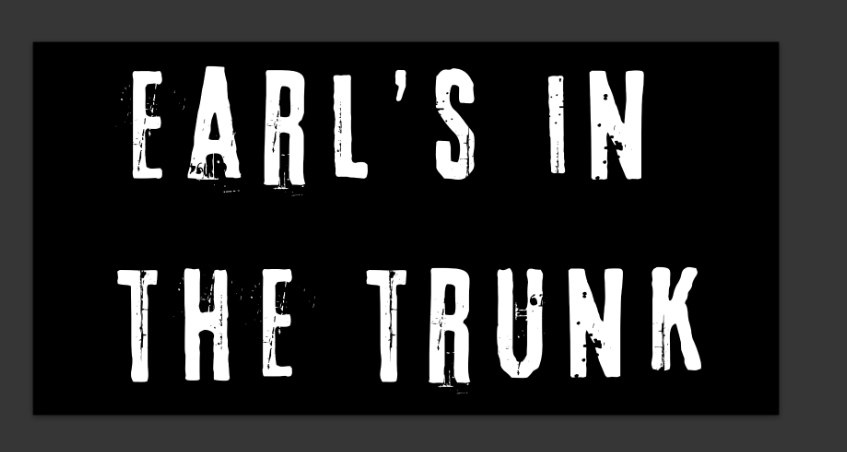 Earls In The Trunk bumper stickers funny Dixie Chicks Goodbye Earl