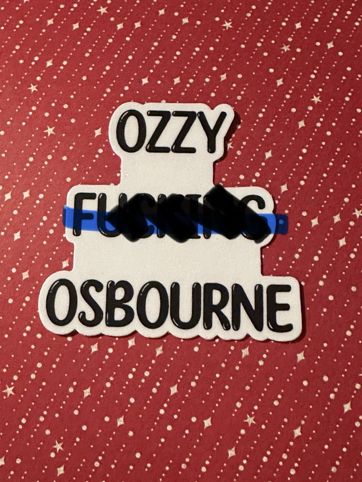 Ozzy F'in Osbourne permanent Sticker Decal