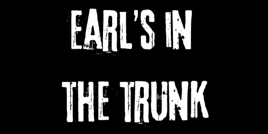 Earls In The Trunk bumper stickers funny Dixie Chicks Goodbye Earl