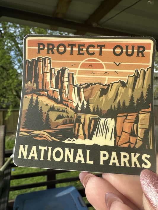 Protect Our National Parks Sticker permanent vinyl decal waterproof NEW