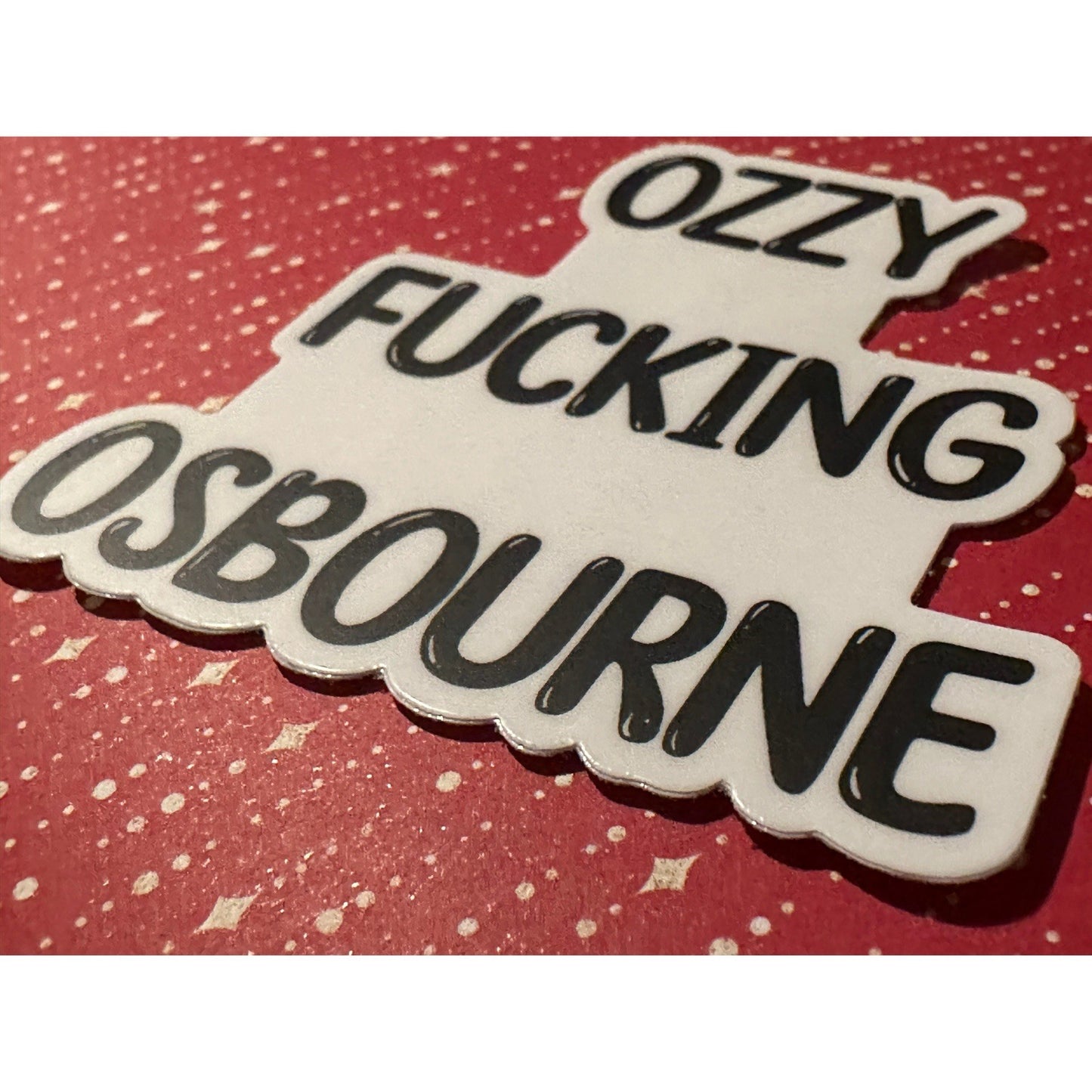 Ozzy F'in Osbourne permanent Sticker Decal