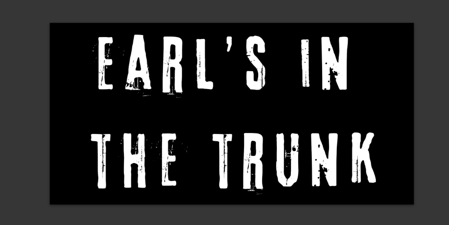 Earl's in the Trunk Bumper Sticker Chicks Inspired